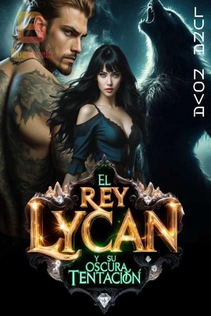 El Rey Lycan y su Oscura Tentación