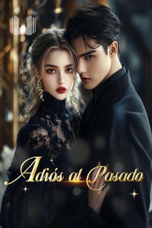 Adiós al Pasado