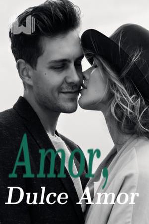 Amor, Dulce Amor
