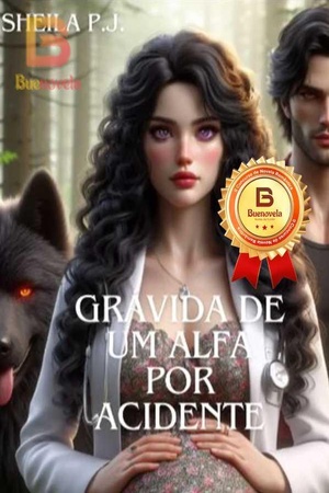 GRÁVIDA DE UM ALFA POR ACIDENTE