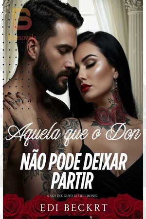 Aquela que o Don não pôde deixar partir