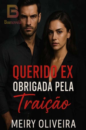 Querido ex, obrigada pela traição