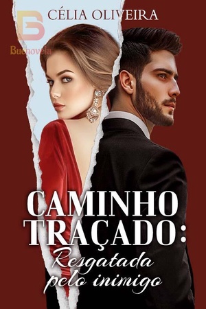 Caminho traçado: Resgatada pelo inimigo
