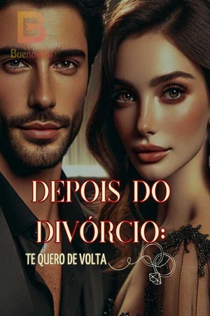 Depois do Divórcio: Te quero de volta