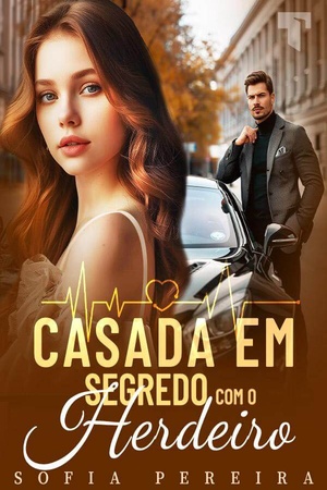 Casada em Segredo com o Herdeiro