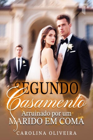 Segundo Casamento Arruinado por um Marido em Coma