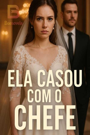 Ela Casou com o Chefe
