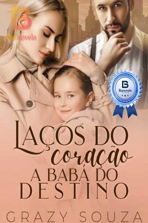 Laços do Coração.A babá do Destino.