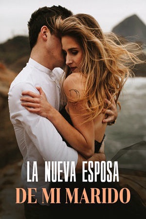 La Nueva Esposa de mi Marido (COMPLETA)