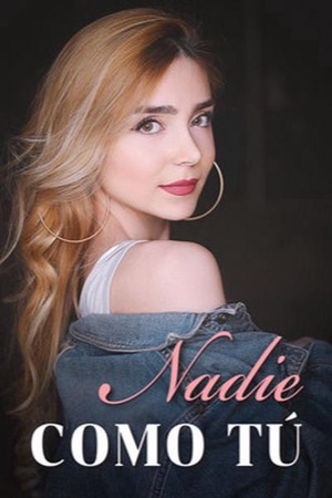 NADIE COMO TÚ