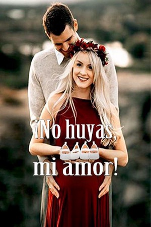 ¡No huyas, mi amor!
