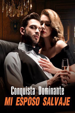Conquista Dominante: Mi Esposo Salvaje